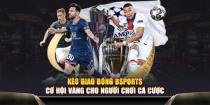 kèo giao bóng bsports wiki